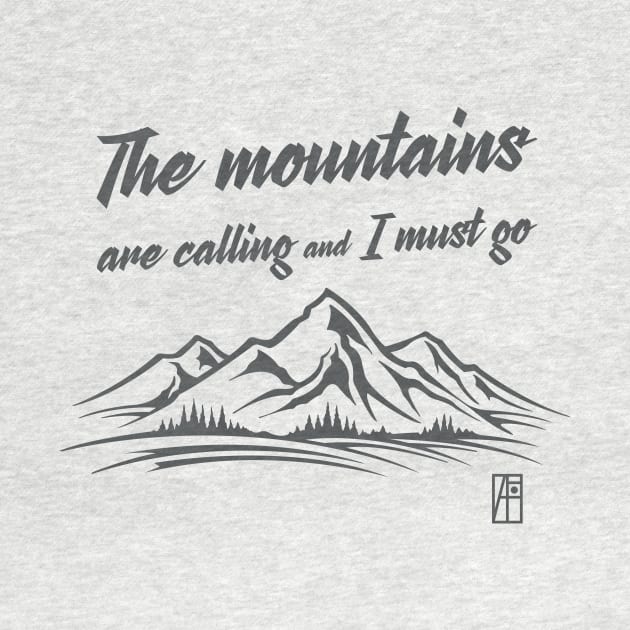 MOUNTAINS - The mountains are calling and I must go - Hiking - Mountain's lovers by ArtProjectShop